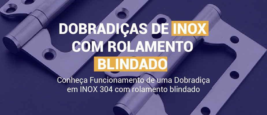 Funcionamento de uma Dobradiça em INOX 304 com rolamento blindado